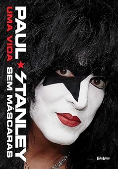 Uma vida sem mascaras Paul Stanley